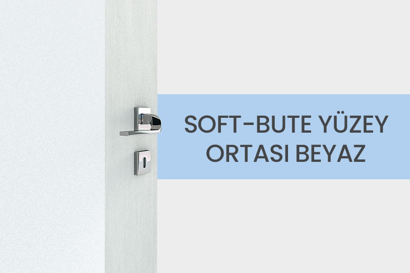 Soft - Bute Yüzey / Ortası Beyaz